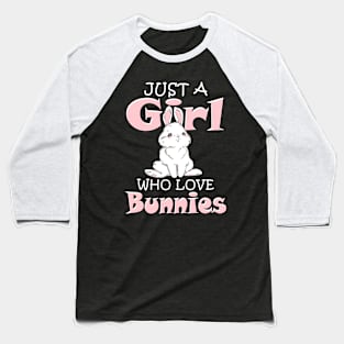 Rabbits Just A Girl Who Loves Bunnies funny Baseball T-Shirt